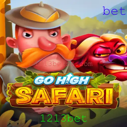 GoHighSafari: A Nova Aventura de Jogo com 1213bet